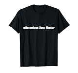 Homeless Lives Matter Camiseta sin hogar Apoyo Camiseta