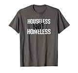 Houseless Not Homeless Camiseta